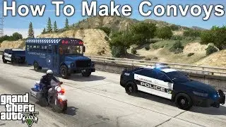 GTA 5 Setting Up Custom Police Convoys To Escort Tutorial