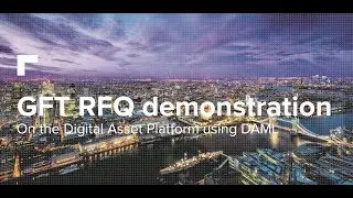 GFT RFQ demonstration - On the Digital Asset Platform using DAML