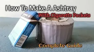 How To Make A Ashtray With Cigarette Packets| S.M ELLAHI | DIY | CRAFTS | CIGARETTE ASHTRAY