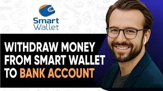 How To Withdraw Money From Smart Wallet To Bank Account - 2025