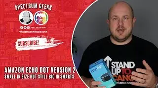 Amazon Echo Dot Version 2 in the UK Unboxing and Initial Thoughts