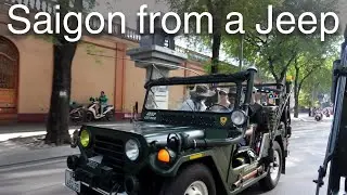 Saigon by Army Jeep | History, Art & a New View of the City