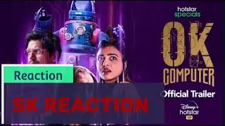 Hotstar Specials OK Computer | Vijay Varma, Radhika Apte, Jackie Shroff, Anand Gandhi | SK REACTION
