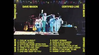 Dave Mason Show Me Some affection (Certified Live).wmv