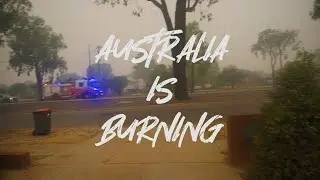 AUSTRALIA IS ON FIRE