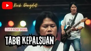 TABIR KEPALSUAN || COVER ROMA IRAMA ROCKDUT