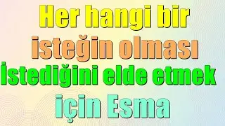Her hangi bir isteğin olması&rdquo; İstediğini elde etmek i&ccedil;in&rdquo; Esma