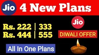 Jio 4 New Plans | Jio Diwali Offer | Jio All In One Offer | Jio Plan ₹222 ₹333 ₹444 ₹555