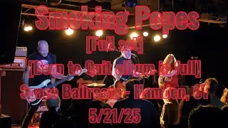 Smoking Popes live - [Full set - Born to Quit full album +] - Space Ballroom - Hamden, CT 5/21/25