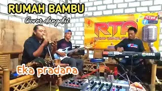 Rumah bambu ||Voc.Eka pradana|| Cover dangdut~Angga Saxena