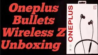 OnePlus Bullet Wireless Z Unboxing Best Earphone's For 1999