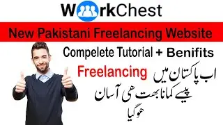 WorkChest Complete Tutorial |Online Earning | Pakistani Freelancing Website  | How 2 Tech
