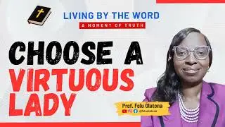 Choose A Virtuous Lady||Folu Olatona||Episode 10, Life Partner Series||Radio-One, 103.5 F.M, Lagos. 