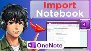 How to Import a OneNote Notebook (Tested)