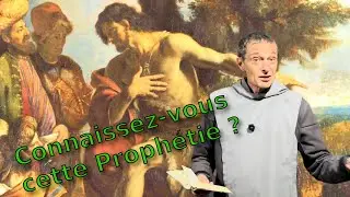 Homélie du 7 décembre : connaissez-vous cette prophétie ?
