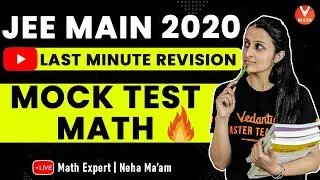 JEE Main 2020 Mock Test | Last- Minute Revision | IIT JEE Maths Lectures | Vedantu