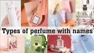 Types of Perfume with names||Arpita stylish world video