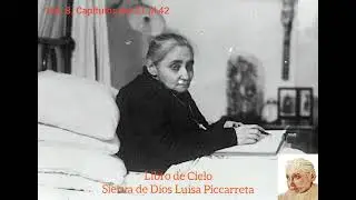 Vol 8. 21 al 42.🌅 S.D Luisa Piccarreta. Audiolibro. Libro de Cielo. EL REINO DE LA DIVINA VOLUNTAD.