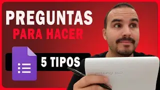 🧐 TE ENSEÑO LOS 5 tipos de preguntas de Google Forms 🧧