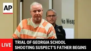 LIVE: Opening statements begin in the trial of a Georgia school shooting suspect's father