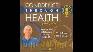 Try It Once and Give Up - Life Lesson Friday. 12/26/25