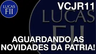 #VCJR11 - ACOMPANHANDO AS MUDAN&Ccedil;AS!