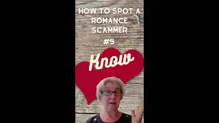 How To Spot A Romance Scammer #5 Know.