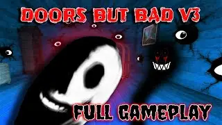ROBLOX - DOORS But Bad V3 👁️ Full Gameplay 👁️