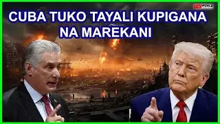 CUBA: TUPO TAYARI KUIKABILI MAREKANI MUDA WOWOTE IKITUVAMIA