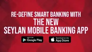 The new Seylan Mobile Banking App