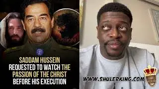 Shuler King - Saddam Hussein Watch The Passion Of The Christ