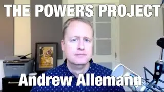 The Powers Project - Andrew Allemann