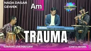 Trauma karaoke - Yunita ababiel nada cewek Am Versi koplo bangplak