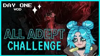 ALL ADEPT CHALLENGE - DAY ONE (VOD)