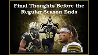 SAINTS: Final Thoughts Before the Regular Season Ends