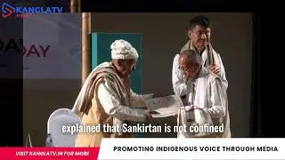Aribam Shyam Sharma stresses the need to preserve UNESCO-listed Manipur Nat Sankirtan #kanglatv