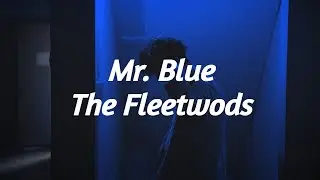 the fleetwoods // mr. blue (lyrics)