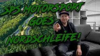 SPS Motorsport goes Nordschleife