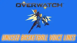 Overwatch - Unused Basketball Voice Lines