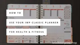 How to use your Inkwell Press Classic Planner for Health and Fitness