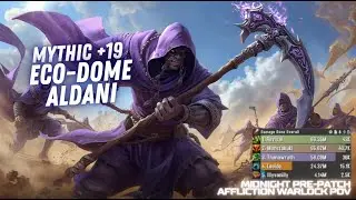 Mythic +19 Eco-Dome Aldani | Soul Harvester Affliction Warlock | Midnight Pre-Patch