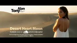 Tony Alan - Desert Heart Moon (Official 5K Music Video)
