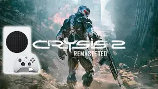CRYSIS 2 REMASTERED | XBOX SERIES S | 60 FPS | ЛЕГЕНДА ЖИВА!