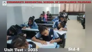 Unit Test- 2025 || Std - 8 ||Gyanshakti Residential School of Excellence piludara 