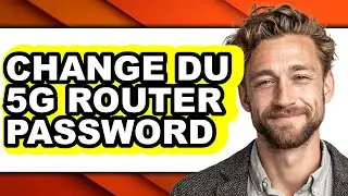 How to Change Du 5g Router Password - Step by Step