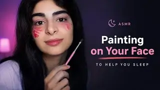 ASMR Painting On Your Face until You Fall Asleep Part 1  😴🎨🖍️(wait for the second part 🤗)