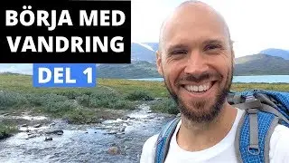 Vandring - Del 1 [Utrustning för fjällvandring - Ryggsäck, tält, sovsäck och liggunderlag]