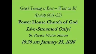 God's Timing is Best PHCOG 01/25/2026