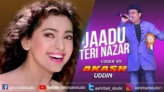 Jaadu Teri Nazar - Darr | Hindi Love Song | Live Singing Akash uddin