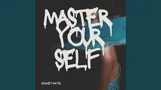 Master Your Self